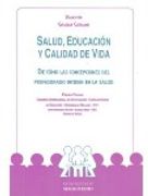 SALUD, EDUCACIÓN Y CALIDAD DE VIDA. DE CÓMO LAS CONCEPCIONES DEL PROFESOR INCIDEN EN LA SALUD (in Spanish)
