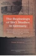 Beginnings of Shi'i Studies in Germany: Rudolf Strothmann and His Correspondence with Carl Heinrich Becker, Ignaz Goldziher, Eugeneo Griffini, and Con (en Inglés)