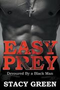 Easy Prey: Devoured By a Black Man (en Inglés)