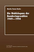 Die Wahlslogans der Bundestagswahlen 1949–1994 (in German)