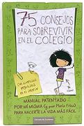 75 Consejos Para Sobrevivir en el Colegio (Serie 75 Consejos 1)