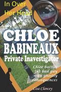 Chloe Babineaux Privave Investigator: In Over Her Head (en Inglés)