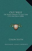 out west: or from london to salt lake city and back (1884) (en Inglés)