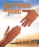 Assists for Illnesses and Injuries (Scientology Handbook Series) (en Inglés)