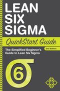 Lean six Sigma Quickstart Guide: The Simplified Beginner'S Guide to Lean six Sigma (en Inglés)