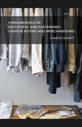 Fundamentals for Successful and Sustainable Fashion Buying and Merchandising (en Inglés)