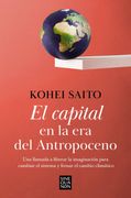 El Capital en la era del Antropoceno - Saito, Kohei - Ediciones B