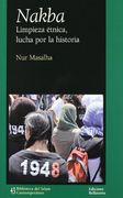 Nakba. Limpieza Etnica. Lucha por la Historia