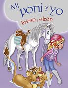brioso y el leon.(mi poni y yo) (in Spanish)