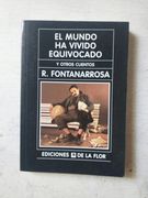 mundo ha vivido equivocado el