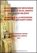 Adquisición de Segundas Lenguas (L2) en el Marco del Nuevo Milenio: Homenaje a la Profesora María del mar Martí Viaño (Anejo Cuadernos Filologia) (in Spanish)