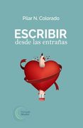 Escribir desde las entrañas (in Spanish)