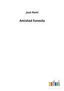 Amistad Funesta (in Spanish)
