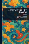 Scouting With kit Carson (en Inglés)