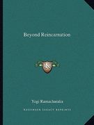 beyond reincarnation (en Inglés)
