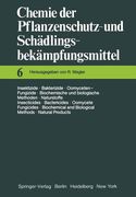 insektizide . bakterizide . oomyceten-fungizide / biochemische und biologische methoden . naturstoffe / insecticides . bactericides . oomycete fungici (en Alemán)