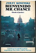 Bienvenido mr. Chance. (Desde el Jardín).