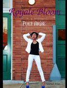 Royale Bloom: Poet Arise (Black & White Version) (en Inglés)