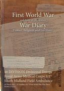 48 DIVISION Divisional Troops Royal Army Medical Corps 1/1 South Midland Field Ambulance: 30 March 1915 - 31 October 1917 (First World War, War Diary, (en Inglés)