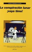 La Conspiracion Lunar¡ Vaya Timo!