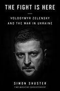 The Fight is Here: Volodymyr Zelensky and the war in Ukraine (en Inglés)