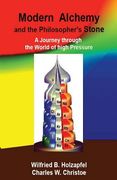 Modern Alchemy and the Philosopher's Stone: A Journey through the World of high Pressure (en Inglés)