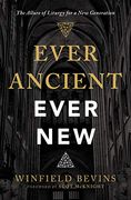 Ever Ancient, Ever New: The Allure of Liturgy for a new Generation