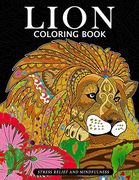 Lion Coloring Book: Animal Stress-Relief Coloring Book for Adults and Grown-Ups