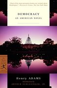 Democracy: An American Novel (Modern Library Classics) 
