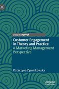 Customer Engagement in Theory and Practice: A Marketing Management Perspective (en Inglés)