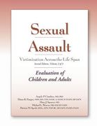 Sexual Assault Victimization Across the Life Span, Second Edition, Volume 2: Evaluation of Children and Adults