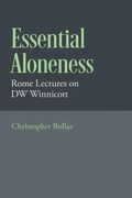 Essential Aloneness: Rome Lectures on dw Winnicott (en Inglés)
