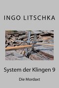 System der Klingen 9: Die Mordaxt (en Alemán)