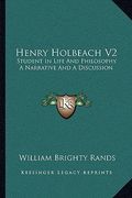 henry holbeach v2: student in life and philosophy, a narrative and a discussion (en Inglés)