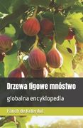 Drzewa figowe mnóstwo: globalna encyklopedia (en Polaco)