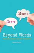 Beyond Words: Sobs, Hums, Stutters and Other Vocalizations (en Inglés)