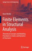 Finite Elements in Structural Analysis: Theoretical Concepts and Modeling Procedures in Statics and Dynamics of Structures (en Inglés)