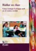 Hablar en clase. cómo trabajar la lengua oral en el centro escolar