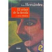 El Senor de la Tienda y Otras Cronicas Ivan Hernandez