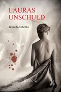 Lauras Unschuld: Wirtschaftsthriller (en Alemán)