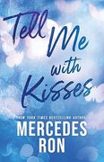 Tell Me with Kisses (en Inglés)