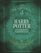 The Unofficial Harry Potter Hogwarts Handbook: Mugglenet'S Complete Guide to the Wizarding World'S Most Famous School (The Unofficial Harry Potter Reference Library) 