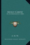 molly carew: an autobiography (1884) (en Inglés)