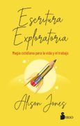 Escritura Exploratoria: Magia cotidiana para la vida y el trabajo.