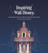 Inspiring Walt Disney: The Animation of French Decorative Arts at the Wallace Collection (en Inglés)