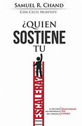 ?Quien Sostiene Tu Escalera:La decision mas importante del Liderazgo: seleccionar Tus Lideres - Spanish Who's Holding Your Ladder (Spanish Edition)