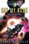 Say My Name: Judge, Jury, & Executioner Book 15 (en Inglés)