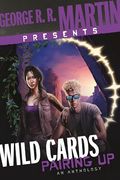 George R. R. Martin Presents Wild Cards: Pairing Up: An Anthology (en Inglés)