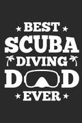Best Scuba Diving Dad Ever: Diving Logbook, 110 Pages, 216 Dives (en Inglés)