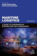 Maritime Logistics: A Guide to Contemporary Shipping and Port Management 